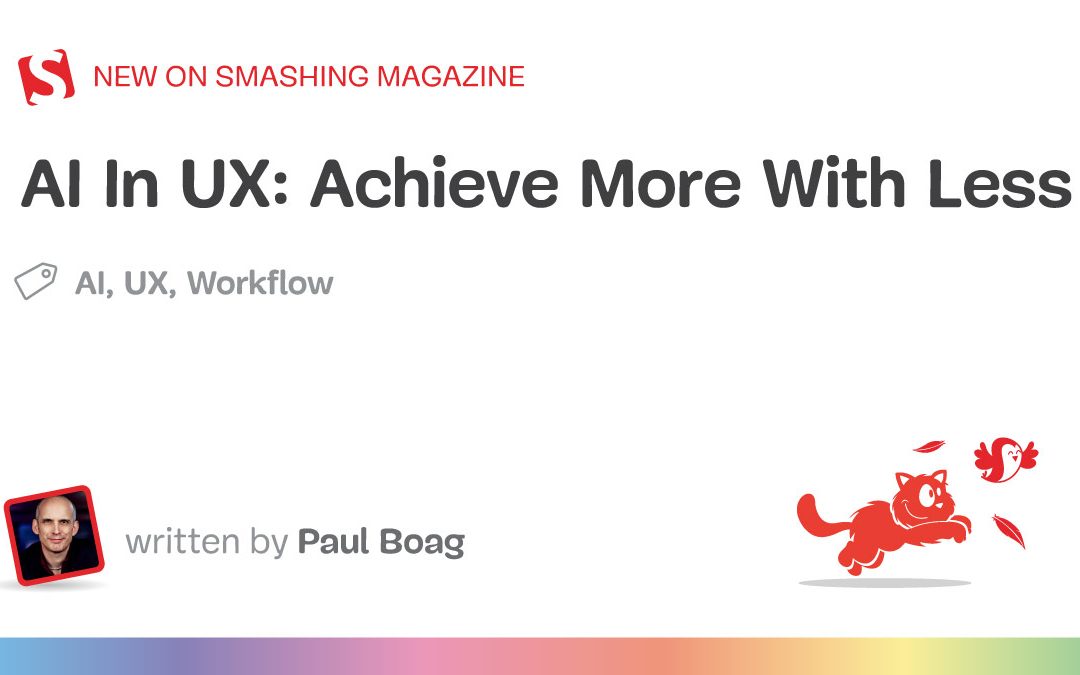 AI In UX: Achieve More With Less