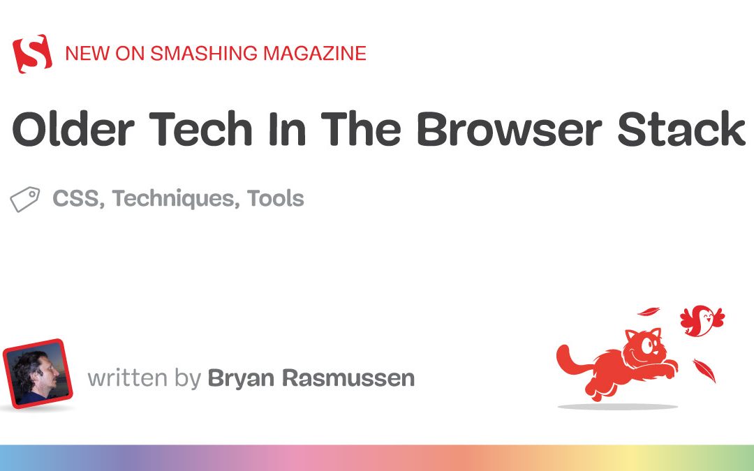 Older Tech In The Browser Stack