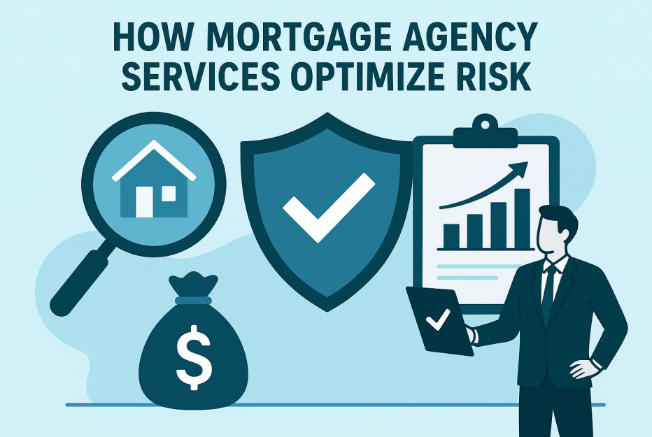 How Mortgage Agency Services Optimize Risk
