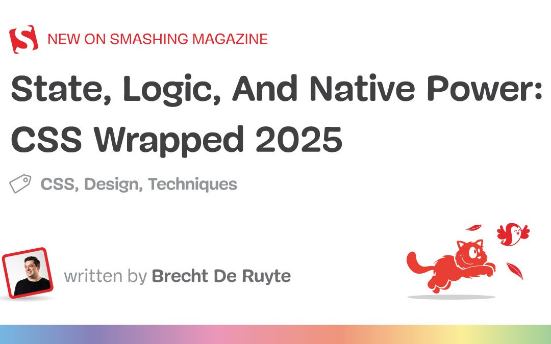 State, Logic, And Native Power: CSS Wrapped 2025