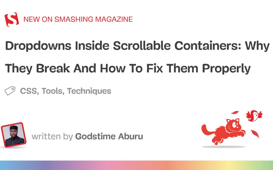 Dropdowns Inside Scrollable Containers: Why They Break And How To Fix Them Properly