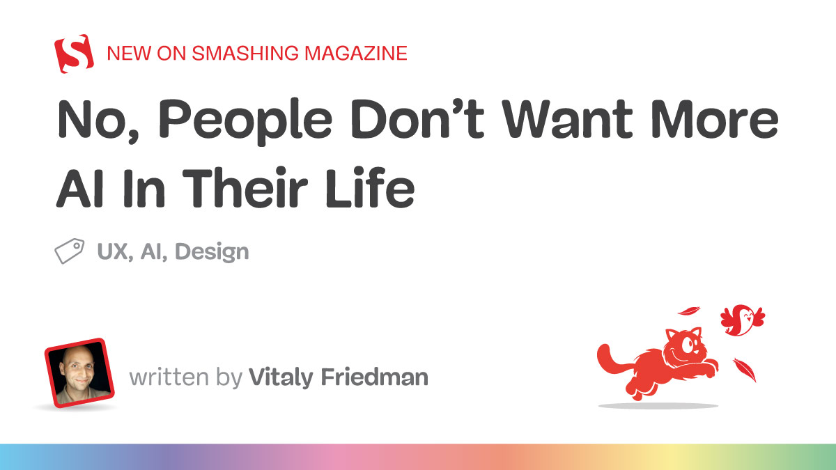 No, People Don’t Want More AI In Their Life